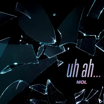 uh ah... by MOL