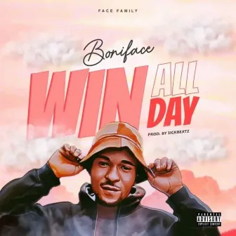 Win All Day by Boniface