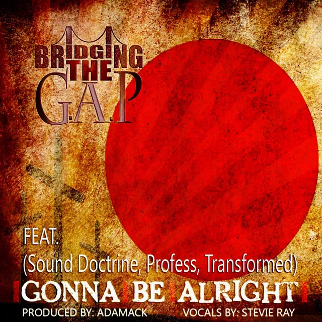 Gonna Be Alright (feat. Sound Doctrine, Profess & Transformed) - Single