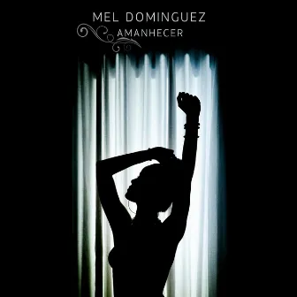 Amanhecer by Mel Dominguez