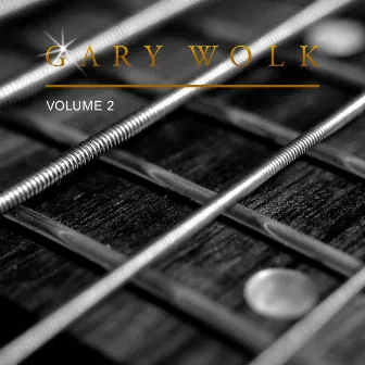 Gary Wolk, Vol. 2 by Gary Wolk