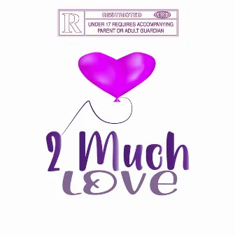 2 Much Love by Sean Nephew