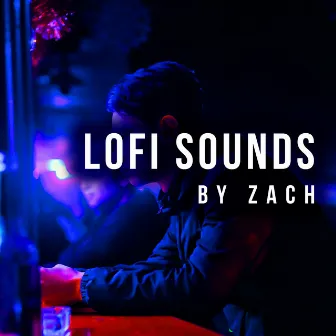 ! ! ! ! Lofi Sounds By Zach ! ! ! ! ! by HIP-HOP LOFI