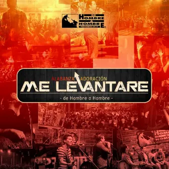 Me Levantaré by De Hombre A Hombre