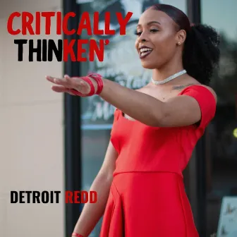 Critically Thinken' by Detroit Redd