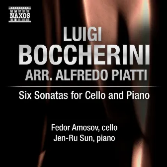 Boccherini: 6 Cello Sonatas (arr. Piatti) by Alfredo Piatti