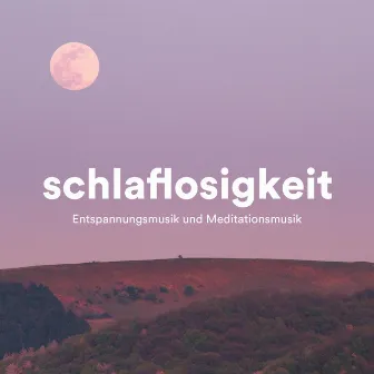 Schlaflosigkeit - Entspannungsmusik und Meditationsmusik by Lucid Dreaming Chill