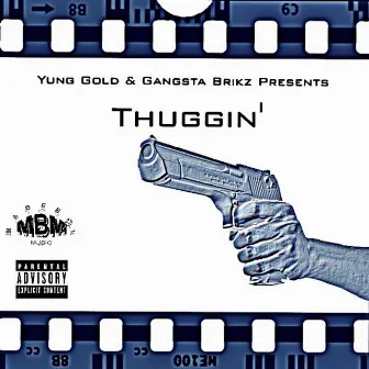 Thuggin' by Yung Gold