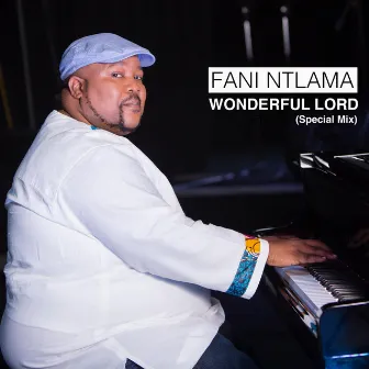 Wonderful Lord (Special Mix) by Fani Ntlama