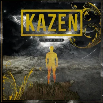 Its Just a Ride (Demo) by Kazen