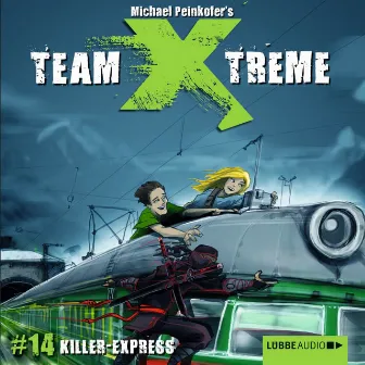 Folge 14: Killer-Express by Team Xtreme