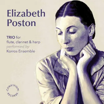 Poston: Trio for Flute, Clarinet & Harp by Elizabeth Poston