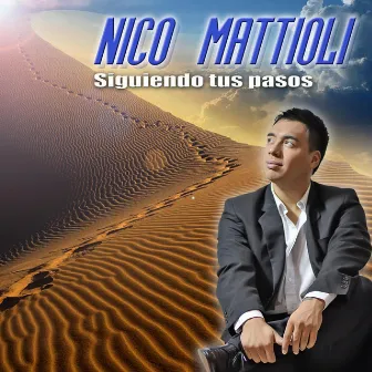 Siguiendo Tus Pasos by Nico Mattioli