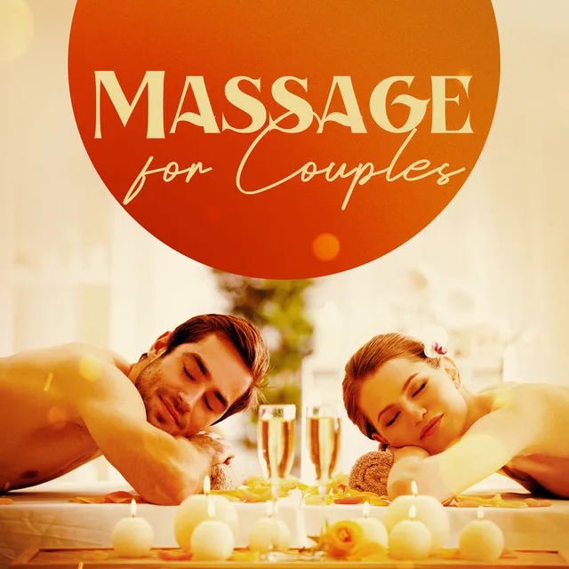 Massage for Couples: Sensual & Soothing Music to Relax Together