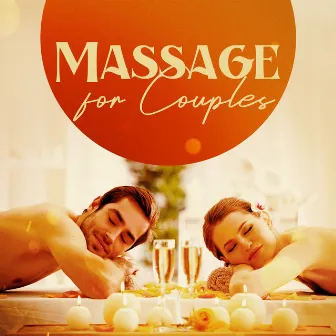 Massage for Couples: Sensual & Soothing Music to Relax Together by Sensual Massage Sanctuary