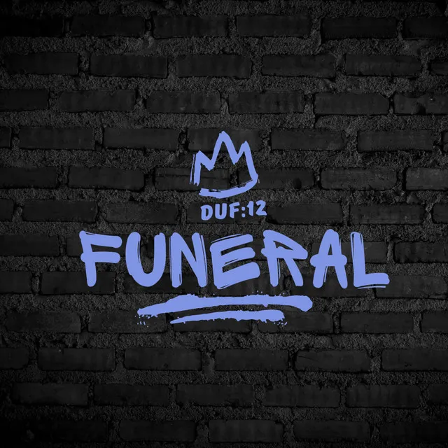 Duf:12 - Funeral, Sessión #1.