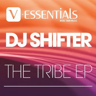 The Tribe EP by DJ Shifter