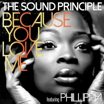 Because You Love Me by The Sound Principle