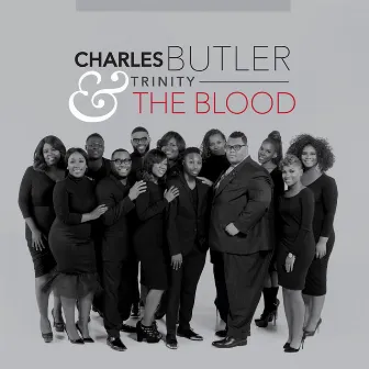 The Blood - Single by Charles Butler & Trinity