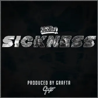 Sickness by Shottaz