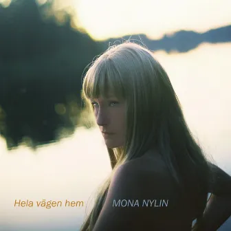 Hela vägen hem by Mona Nylin