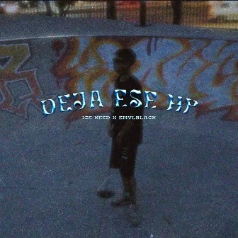 Deja Ese Hp by Ice Keed