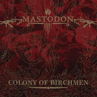 Colony of Birchmen by Mastodon