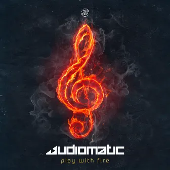 Play with Fire by Audiomatic