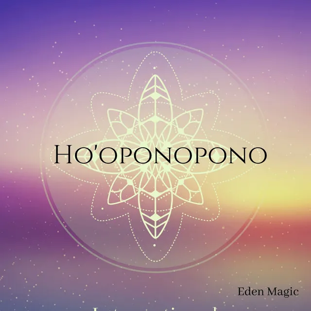 Ho'oponopono: Healing, Forgiveness & Self Love