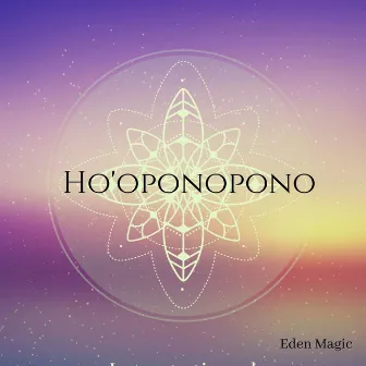 Ho'oponopono: Healing, Forgiveness & Self Love by Zoe Bells