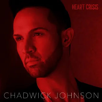 Heart Crisis by Chadwick Johnson