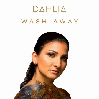 Wash Away by DAHLIA