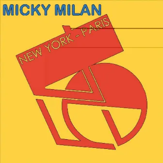 New York - Paris by Micky Milan