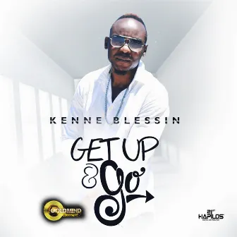 Get up & Go by Kenne Blessin