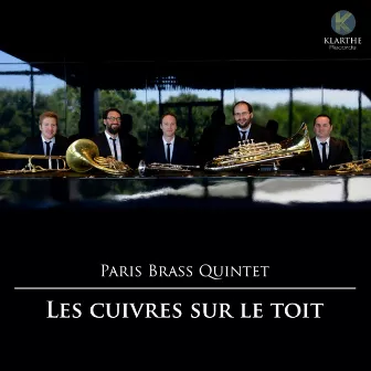 Les cuivres sur le toit by Paris Brass Quintet