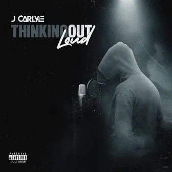 Thinking out Loud by J Carlyle