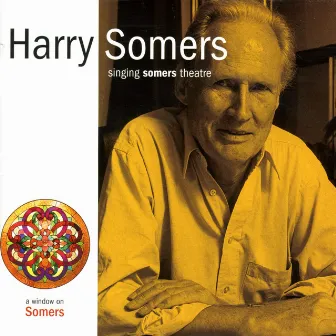 Somers, H.: Singing Somers Theatre by Harry Somers