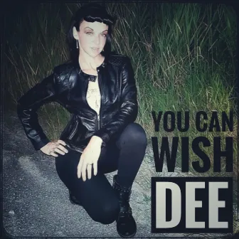 You Can Wish by Dee