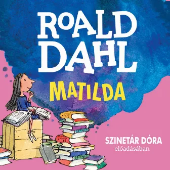 Matilda (Unabridged) by Roald Dahl