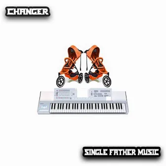 Single Father Music by Changer