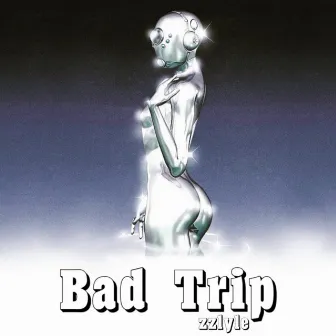 Bad Trip by zzlyle