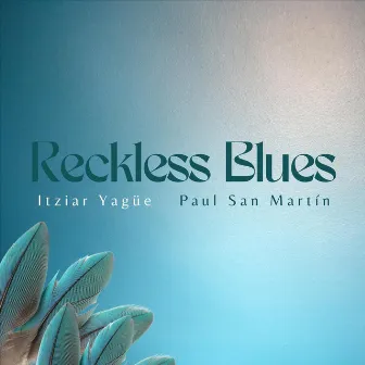 Reckless Blues (Live) by Itziar Yagüe