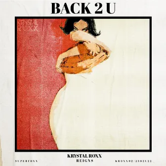 Back 2U by Krystal Roxx