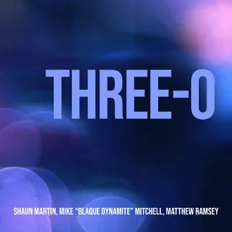 Three-O by Shaun Martin