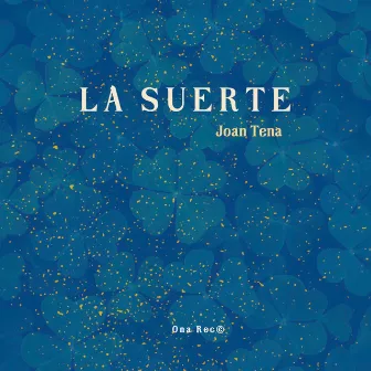 La suerte by Joan Tena