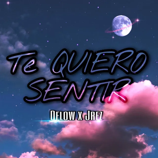 Te Quiero Sentir