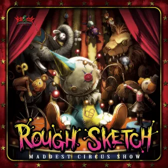 MADDEST CIRCUS SHOW by RoughSketch