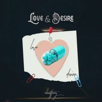 Love & Desire by Shantfeezy