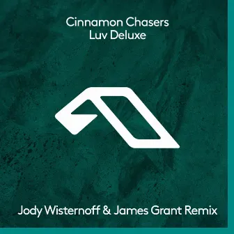 Luv Deluxe (Jody Wisternoff & James Grant Remix) by Cinnamon Chasers