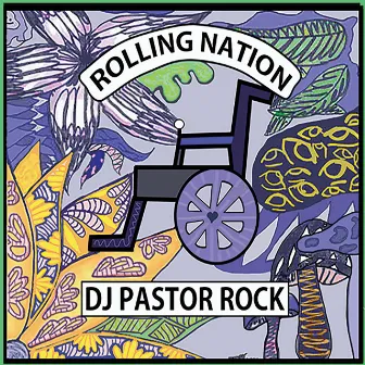 Rolling Nation by DJ Pastor Rock